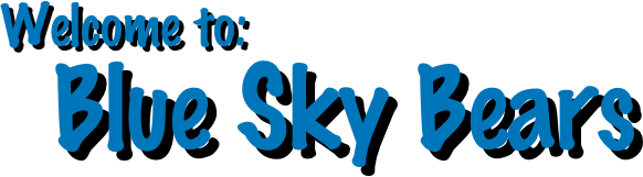 Welcome to:
    Blue Sky Bears